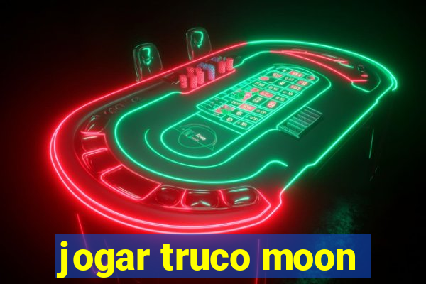 jogar truco moon